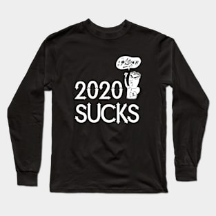 2020 Sucks - Funny Saying Gift, Best Gift Idea For Friends, Funny Saying  Gifts Long Sleeve T-Shirt